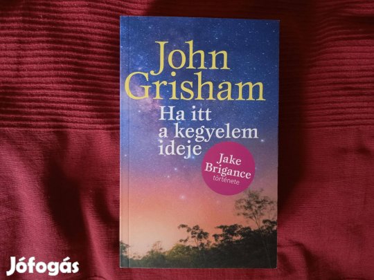 John Grisham: Ha itt a kegyelem ideje