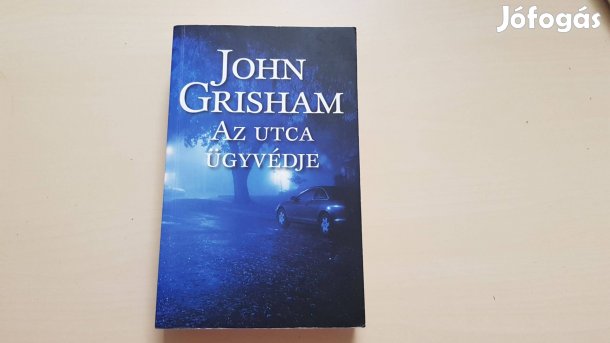 John Grisham - Az utca ügyvédje