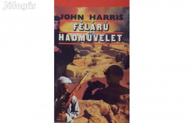 John Harris: Félárú hadművelet