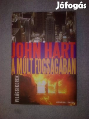 John Hart - A múlt fogságában / Krimi