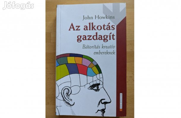 John Howkins: Az alkotás gazdagít * 2004 * Új * HVG * 308 oldal 
