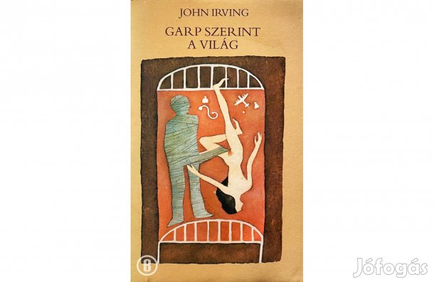 John Irving: Garp szerint a világ - - - (Csak személyesen!)