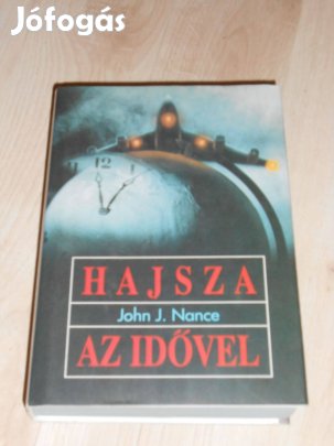 John J. Nance: Hajsza az idővel Világsikerek (7724)
