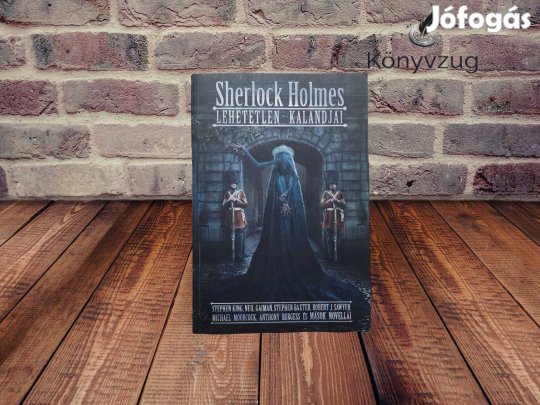 John Joseph Adams (szerk.) - Sherlock Holmes lehetetlen kalandjai