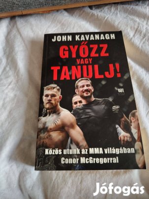John Kavanagh: Győzz vagy tanulj!