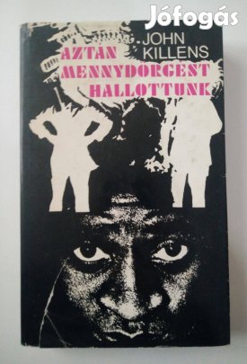 John Killens - Aztán mennydörgést hallottunk