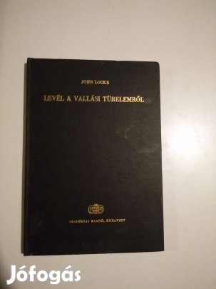 John Locke - Levél a vallási türelemről
