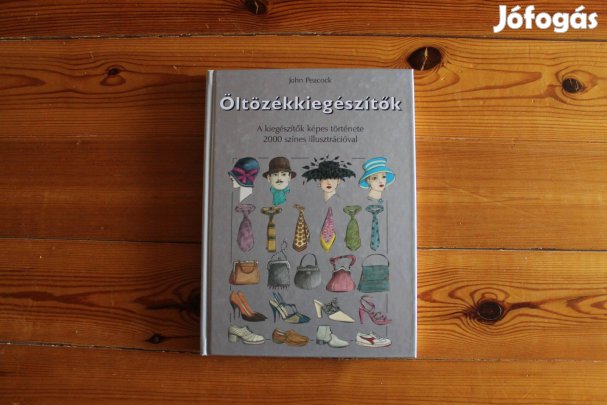 John Peacock - Öltözékkiegészítők ( A kiegészítők képes története
