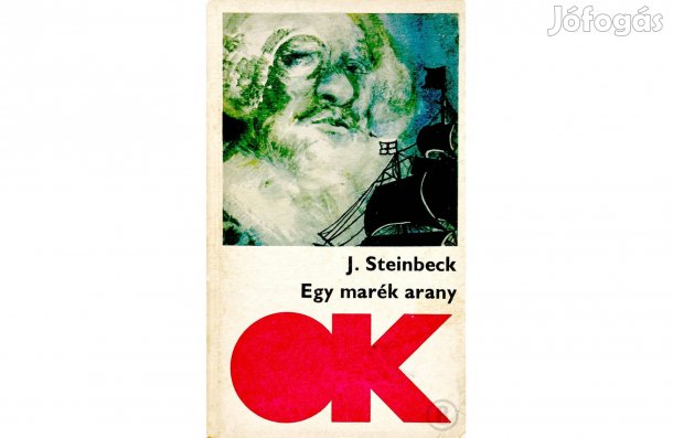 John Steinbeck: Egy marék arany - - - (Csak személyesen!)