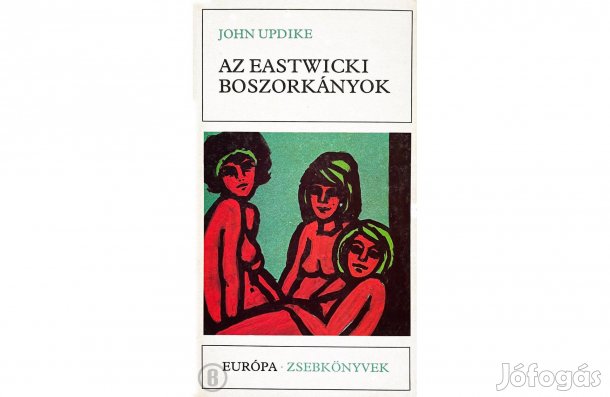 John Updike: Az eastwicki boszorkányok - - - (Csak személyesen!)