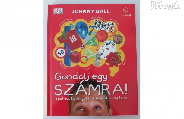 Johnny Ball: Gondolj egy számra!