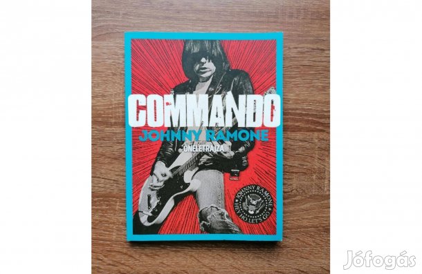 Johnny Ramone: Commando - Johnny Ramone önéletrajza