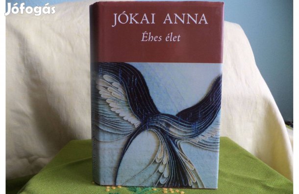 Jókai Anna Éhes élet