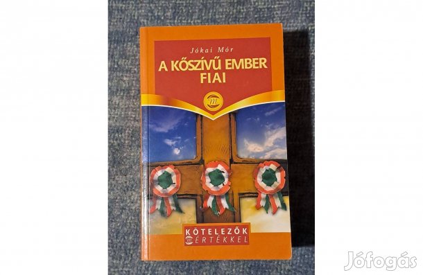 Jókai Mór A kőszívű ember fiai és még sok kötelező olvasmány