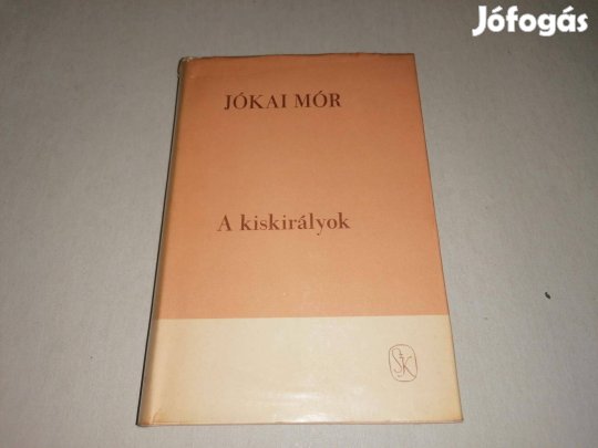 Jókai Mór: A kiskirályok című könyve jó állapotban eladó!