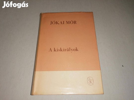 Jókai Mór: A kiskirályok című könyve jó állapotban eladó!