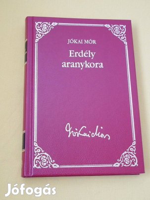 Jókai Mór: Erdély aranykora
