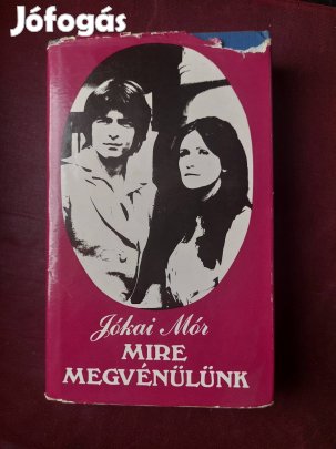 Jókai Mór: Mire megvénülünk