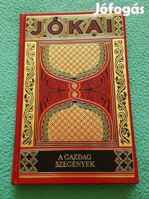 Jókai Mór - A gazdag szegények (Gyűjteményes díszkiadás - 19.) könyv