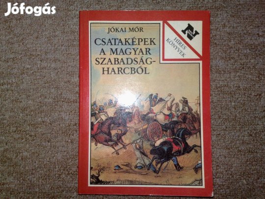 Jókai Mór - Csataképek a magyar szabadságharcból c. könyve eladó