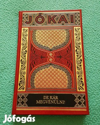 Jókai Mór - De kár megvénülni! (Gyűjteményes díszkiadás - 15.) könyv