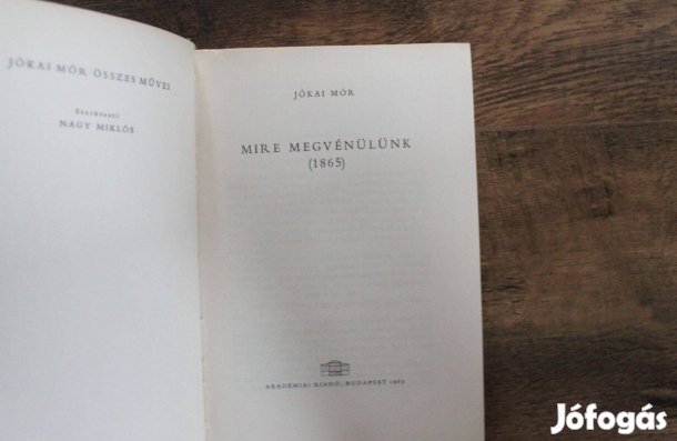 Jókai Mór - Mire megvénülünk