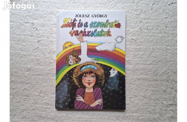 Jólesz György: Zsófi és a szombati varázslatok * Héttorony Könyvkiadó
