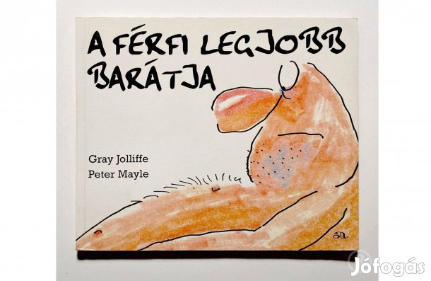 Jolliffe - Mayle: A férfi legjobb barátja - - - (Csak személyesen!)