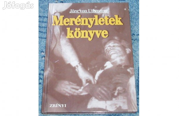 Jörg von Uthmann:Merényletek könyve