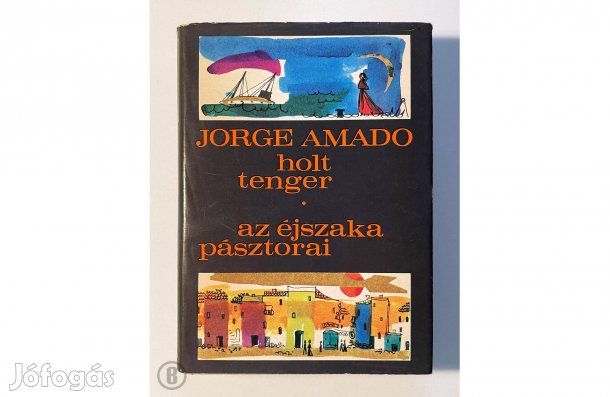 Jorge Amado: Holt tenger; Az éjszaka pásztorai - (Csak személyesen!)