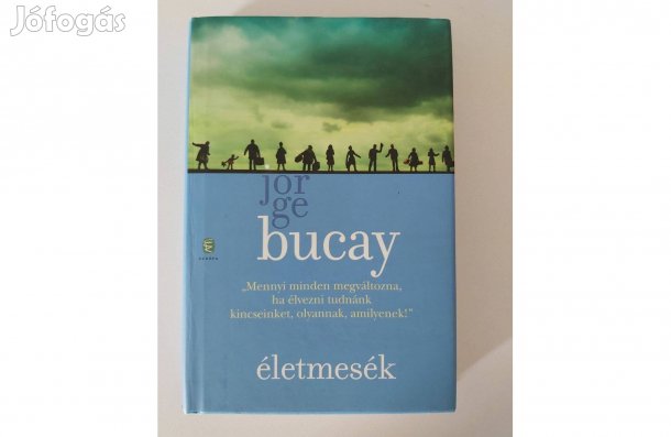 Jorge Bucay: Életmesék