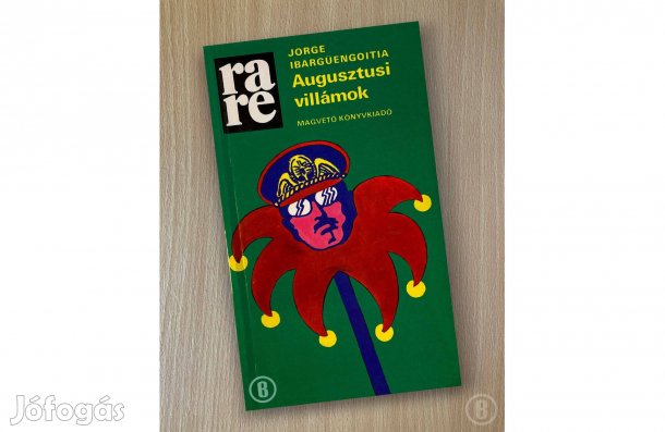 Jorge Ibargüengoitia: Augusztusi villámok - - - (Csak személyesen!)