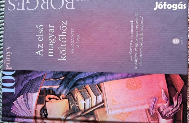 Jorge Louis Borges Az Első Magyar Költőhöz