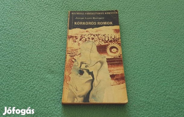 Jorge Luis Borges: Körkörös romok könyv (Kozmosz könyvek)