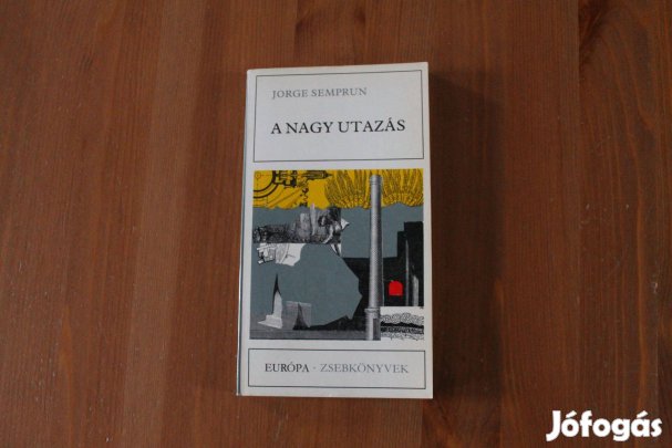 Jorge Semprun - A nagy utazás