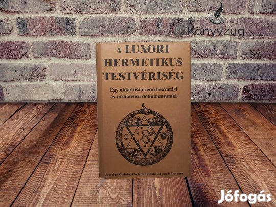 Joscelyn Godwin - A luxori Hermetikus Testvériség
