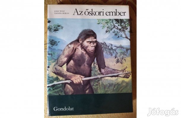 Josef Wolf - Az őskori ember - könyv, 1987