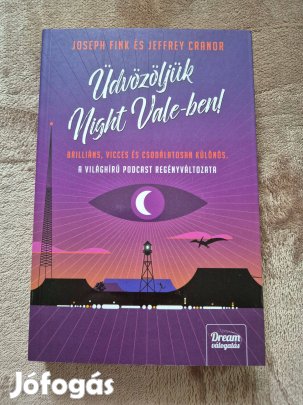 Joseph Fink és Jeffrey Cranor - Üdvözöljük Night Vale-ben!