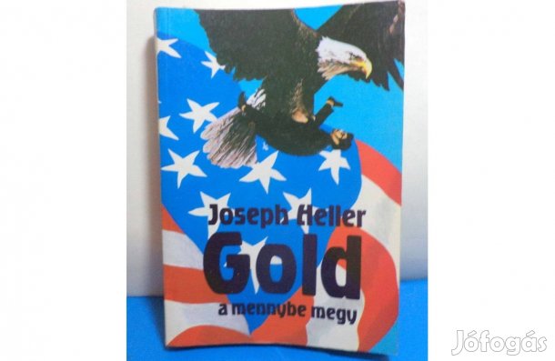 Joseph Heller: Gold a mennybe megy