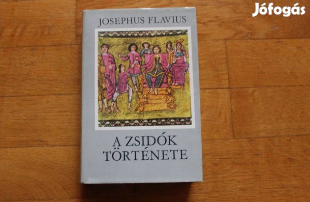 Josephus Flavius - A zsidók története