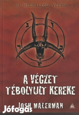 Josh Malerman: A végzet tébolyult kereke