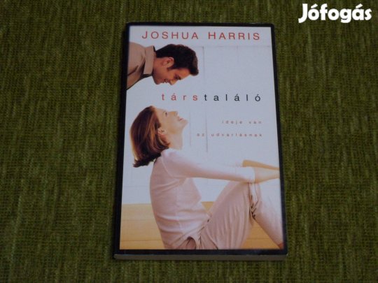 Joshua Harris: Társtaláló - Ideje van az udvarlásnak