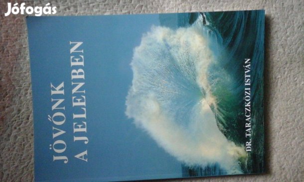 Jövőnk a jelenben c. természetgyógyászati témájú könyv eladó