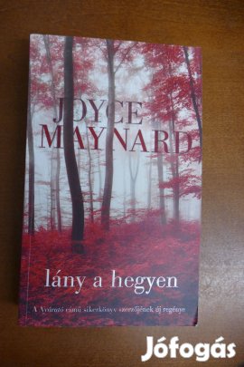 Joyce Maynard : Lány a hegyen
