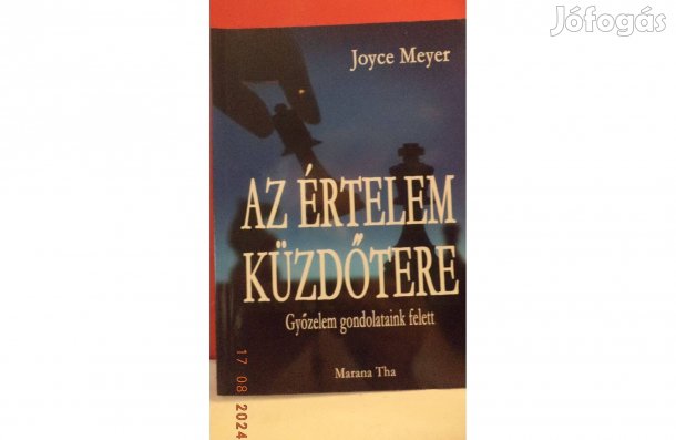 Joyce Meyer: Az értelem küzdőtere