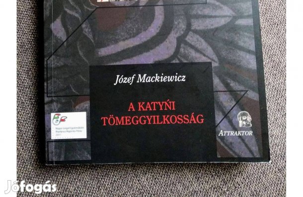 Józef Mackiewicz A katyni tömeggyilkosság ,Sok Mást I
