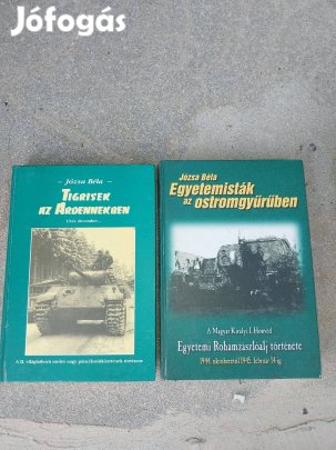 Józsa Béla: Tigrisek az Ardennekben/Egyetemisták az ostromgyűrűben
