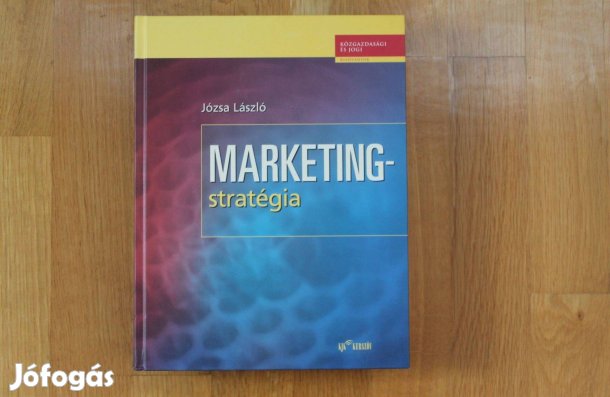 Józsa László - Marketing stratégia ( magyar, angol nyelven )