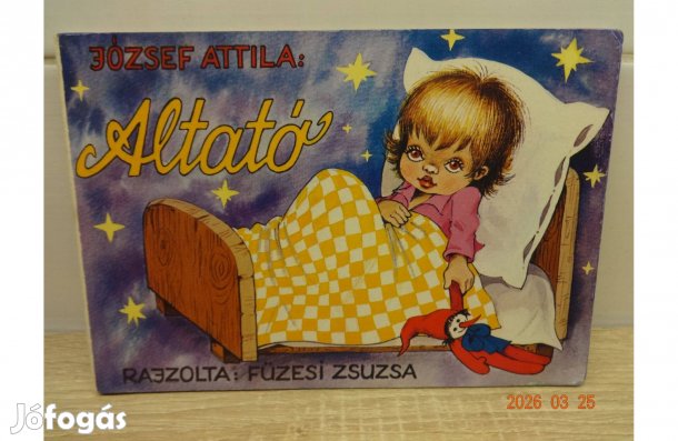 József Attila: Altató - kemény lapos régi mesekönyv Füzesi Zsuzsa raj