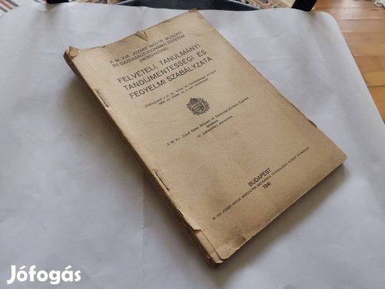 József Nádor műegyetem - felvételi, tanulmányi szabályzata 1941